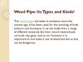 Weed Pipe PowerPoint PPT Presentation