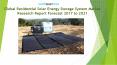 Global Residential Solar Energy Storage System Market Research Report Forecast 2017 to 2021 PowerPoint PPT Presentation