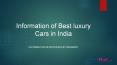 Information of best luxury cars in India PowerPoint PPT Presentation