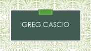Greg Cascio - introduction