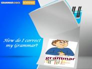 How do I correct my Grammar?
