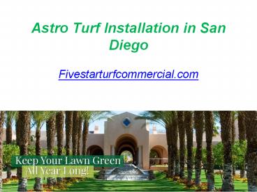 Astro Turf Installation in San Diego - Fivestarturfcommercial.com