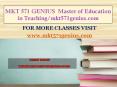 MKT 571 GENIUS  Master of Education in Teaching/mkt571genius.com PowerPoint PPT Presentation