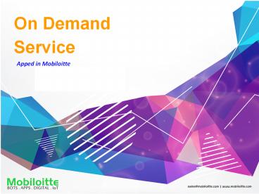 On Demand Service - Mobiloitte