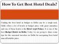 How to Get Best Hotel Deals - Budget Hotels in Delhi