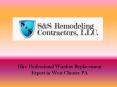 Hire Professional Window Replacement Expert in West Chester PA PowerPoint PPT Presentation