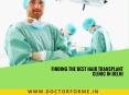 Finding The Best Hair Transplant Clinic in Delhi PowerPoint PPT Presentation