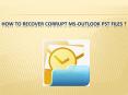 How to Repair and Recover MS Outlook PST files PowerPoint PPT Presentation