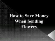 How to Save Money When Sending Flowers