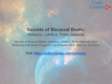 Secrets of Binaural Beats - Holosync, Lifeflow, Theta Gateway