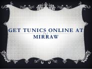 Get Tunics Online At Mirraw