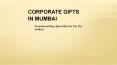 Business gifts -business gift idea | Business gifts in Mumbai | Corporate Gifts in Mumbai PowerPoint PPT Presentation