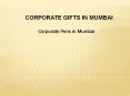 Corporate Pen in Mumbai | Customised Corporate pen  | Corporate Gifts in Mumbai PowerPoint PPT Presentation