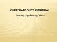 Company Logo T shirts-Logo Printing T shirts| T Shirts in Mumbai | Corporate Gifts in Mumbai PowerPoint PPT Presentation