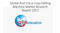 Global And China Copy Milling Machine Market Research Report 2017 PowerPoint PPT Presentation