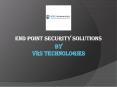 Endpoint Security Solutions from VRS Technologies PowerPoint PPT Presentation