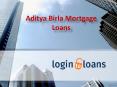 Aditya Birla Mortgage Loans, Apply For Aditya Birla Mortgage Loans Online -  logintoloans PowerPoint PPT Presentation