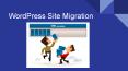 WordPress Site Migration PowerPoint PPT Presentation