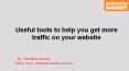 Useful tools to help you get more traffic on your website PowerPoint PPT Presentation