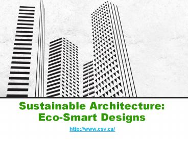 Sustainable Architecture: Eco-Smart Designs