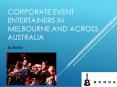 Corporate Event Entertainers in Melbourne and across Australia | Bonda PowerPoint PPT Presentation