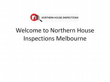 Northern House Inspections Melbourne Company