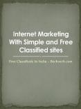 Internet Marketing  With Simple and Free Classified sites PowerPoint PPT Presentation