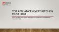 Top Appliances Every Kitchen Must Have PowerPoint PPT Presentation