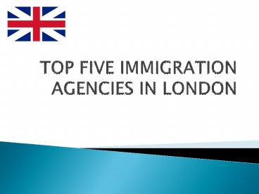 Top 5 Immigration Agencies in London (1)