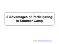 6 Advantages of Participating in Summer Camp (1) PowerPoint PPT Presentation
