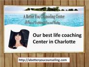 Search the best Coaching and counseling Center in Charlotte