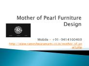 Mother of Pearl Furniture Design