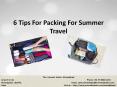 6 Tips For Packing For Summer Travel PowerPoint PPT Presentation