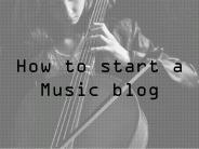 How to start a music blog