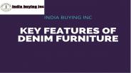 Key features of denim furnitures