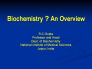 Biochemistry - An Overview