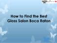How to Find the Best Gloss Salon Boca Raton