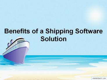 Benefits of a Shipping Software Solution
