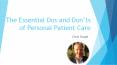 The Essential Dos and Don’ts of Personal Patient Care - Chris Snape PowerPoint PPT Presentation