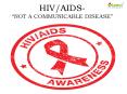 HIV/AIDS: "NOT A COMMUNICABLE DISEASE" PowerPoint PPT Presentation