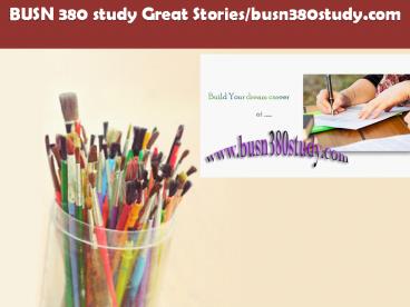 BUSN 380 study Great Stories/busn380study.com