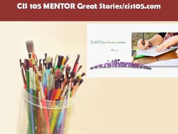 CIS 105 MENTOR Great Stories/cis105.com