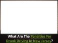 What Are The Penalties For Drunk Driving In New Jersey? PowerPoint PPT Presentation
