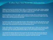 Coffee Tips: You Need This Information