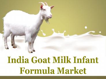 India Goat Milk Infant Formula Market