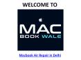 Macbook Air Repair in Delhi - Macbook Wale
