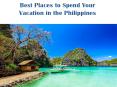 Best vacation spots in Philippines PowerPoint PPT Presentation