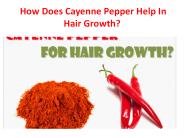  How Does Cayenne Pepper Help In Hair Growth?