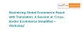 A Session at ‘Cross-border Ecommerce Simplified – Workshop’ PowerPoint PPT Presentation