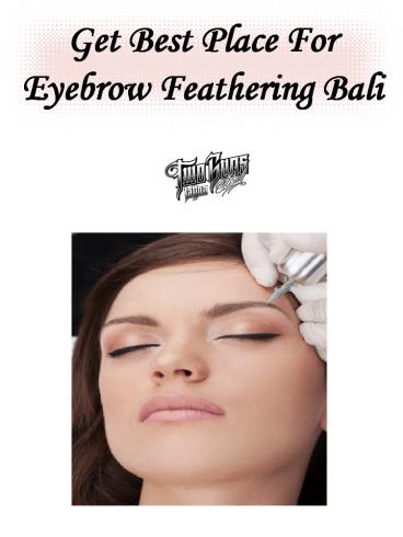 Get Best Place For Eyebrow Feathering Bali